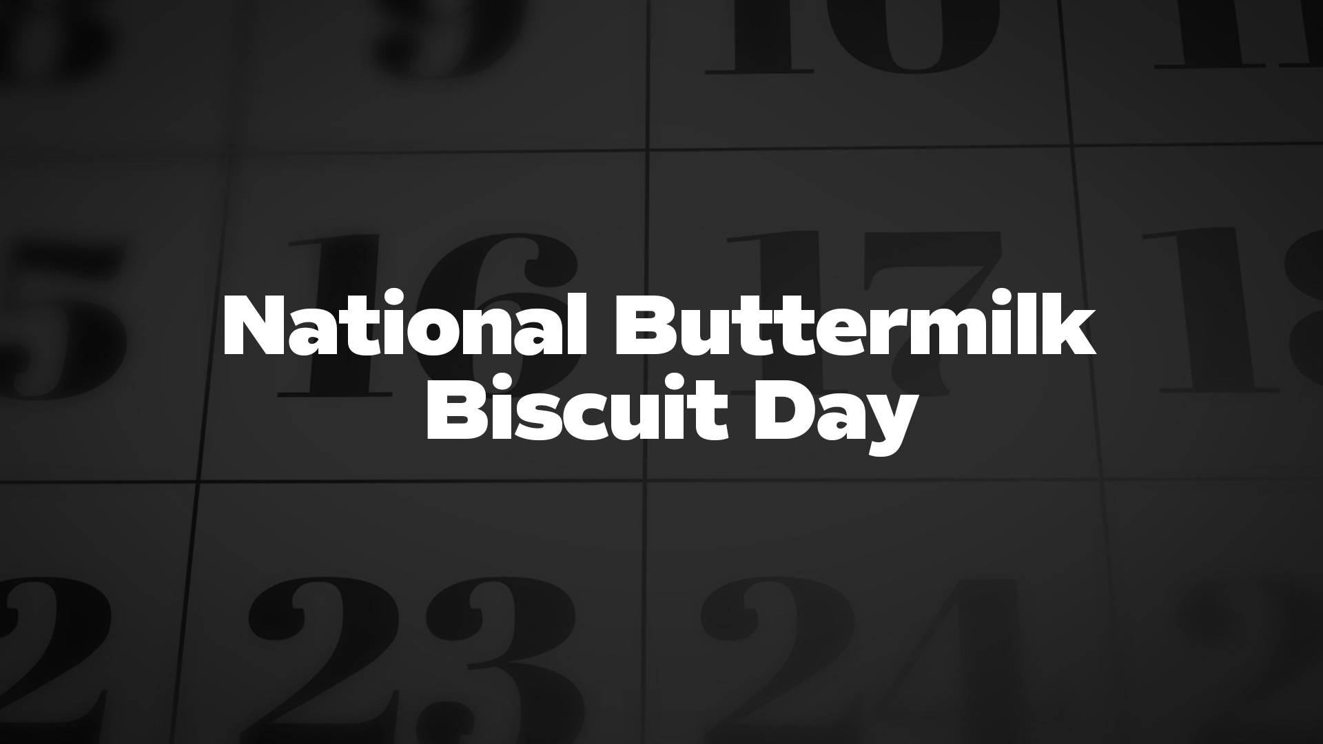 Title image for National Buttermilk Biscuit Day