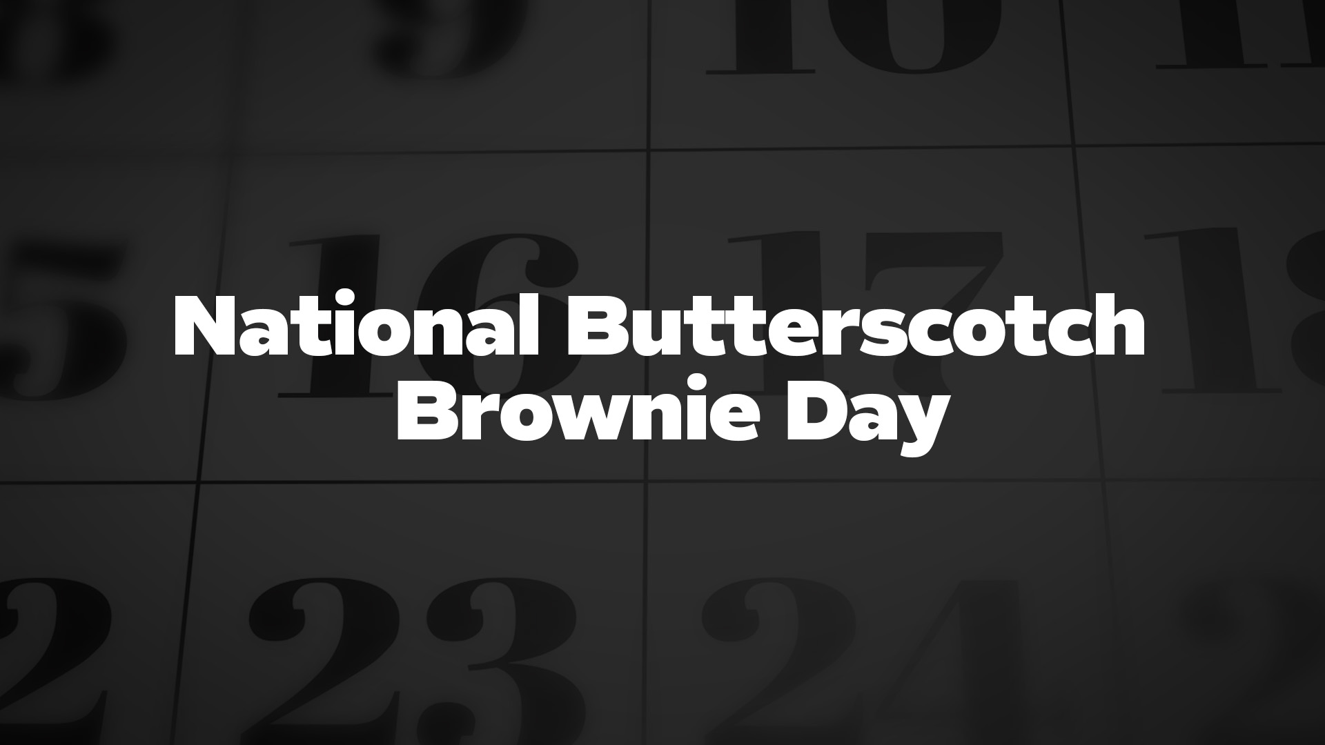 Title image for National Butterscotch Brownie Day