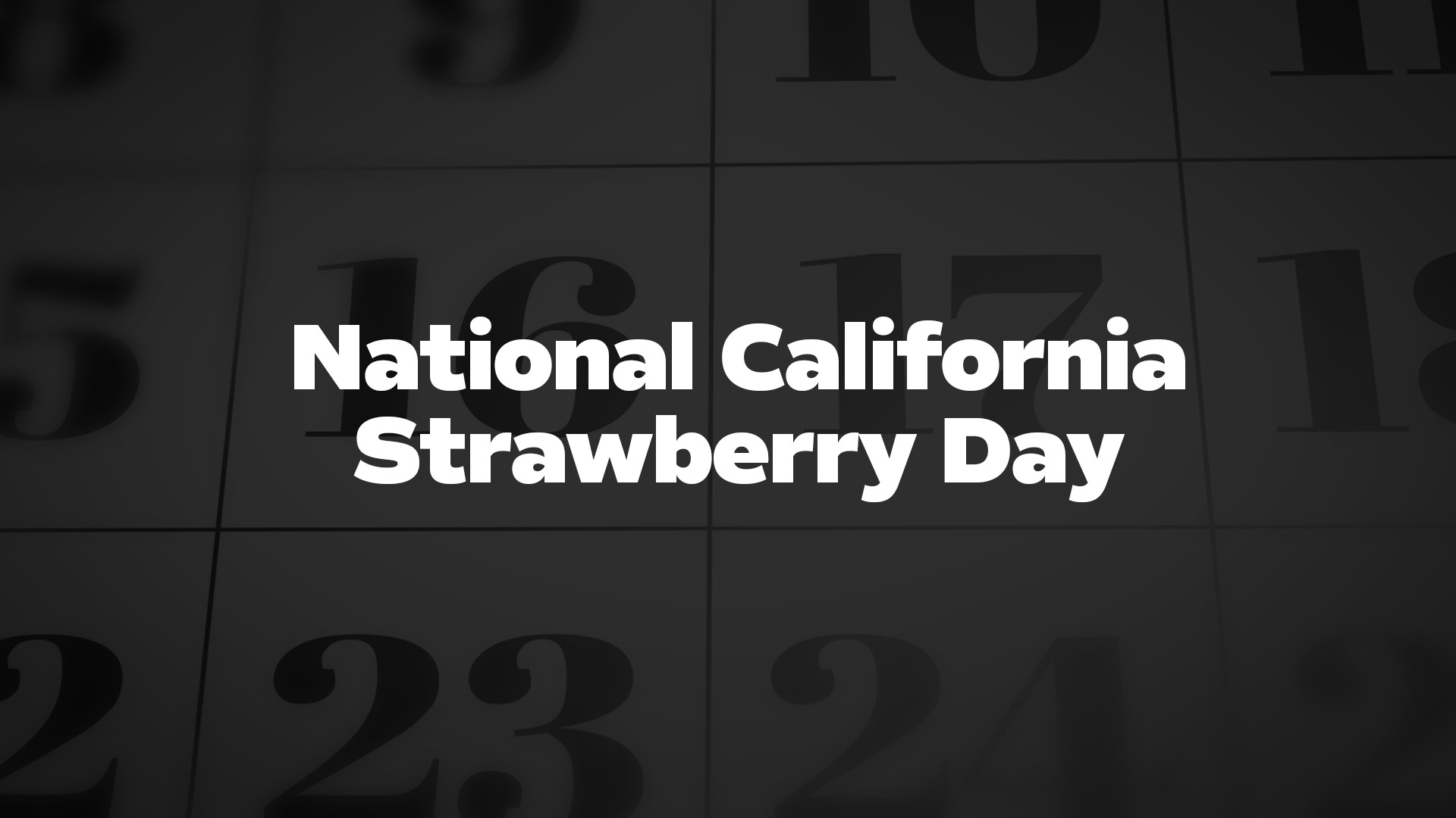Title image for National California Strawberry Day