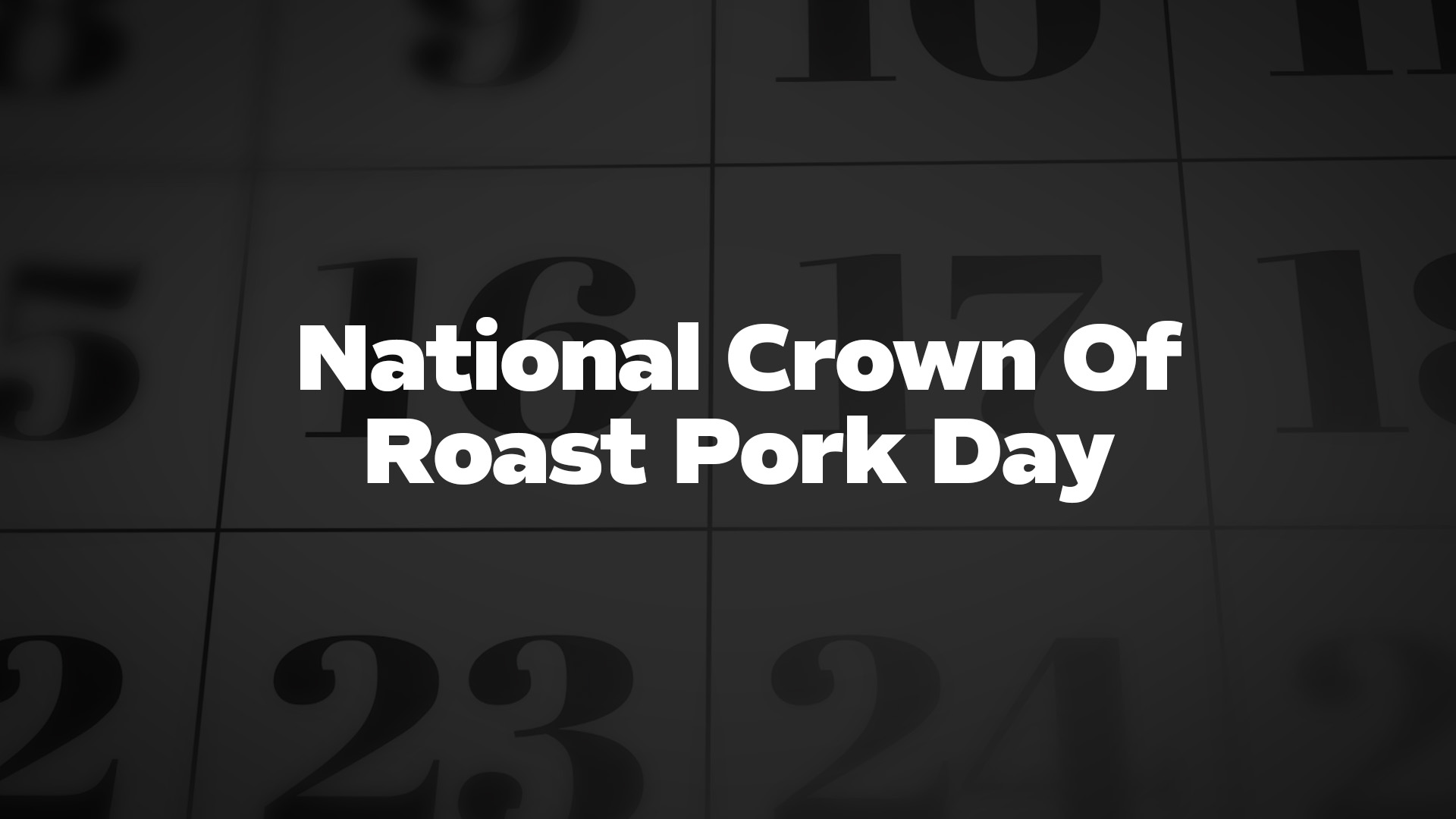 Title image for National Crown Of Roast Pork Day