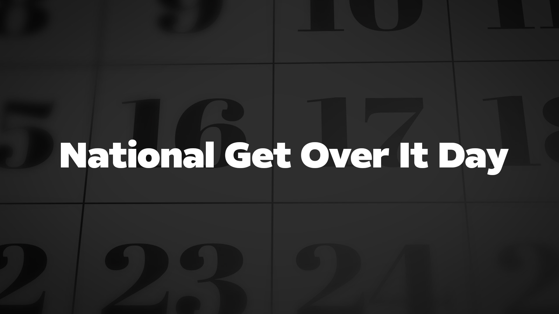 Title image for National Get Over It Day