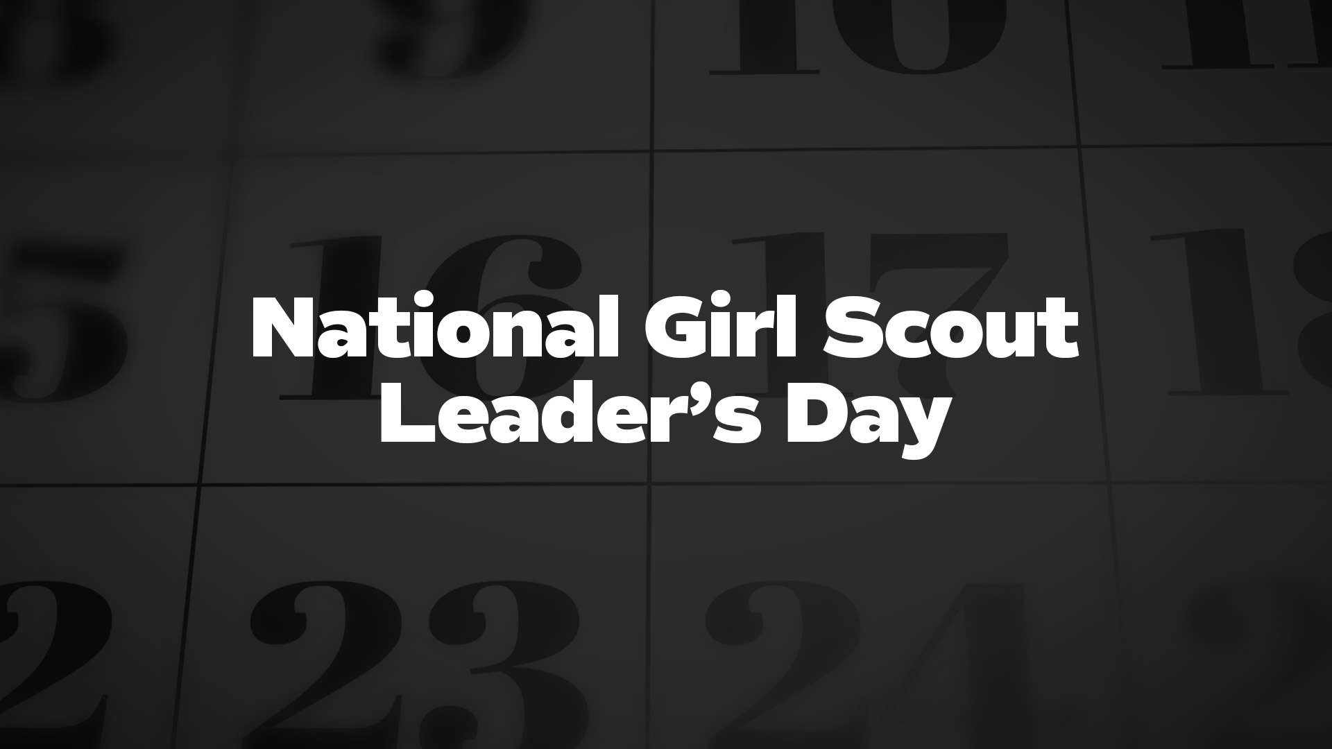 Title image for National Girl Scout Leader’s Day