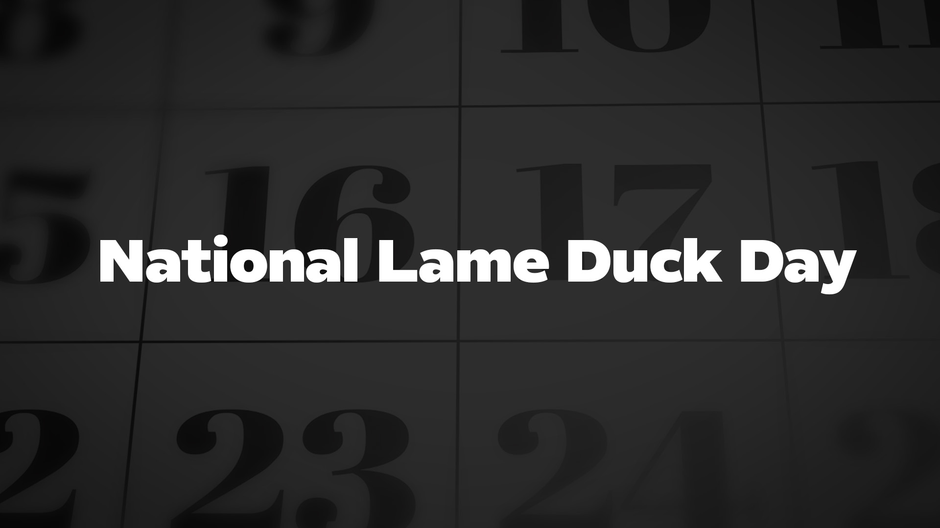 Title image for National Lame Duck Day