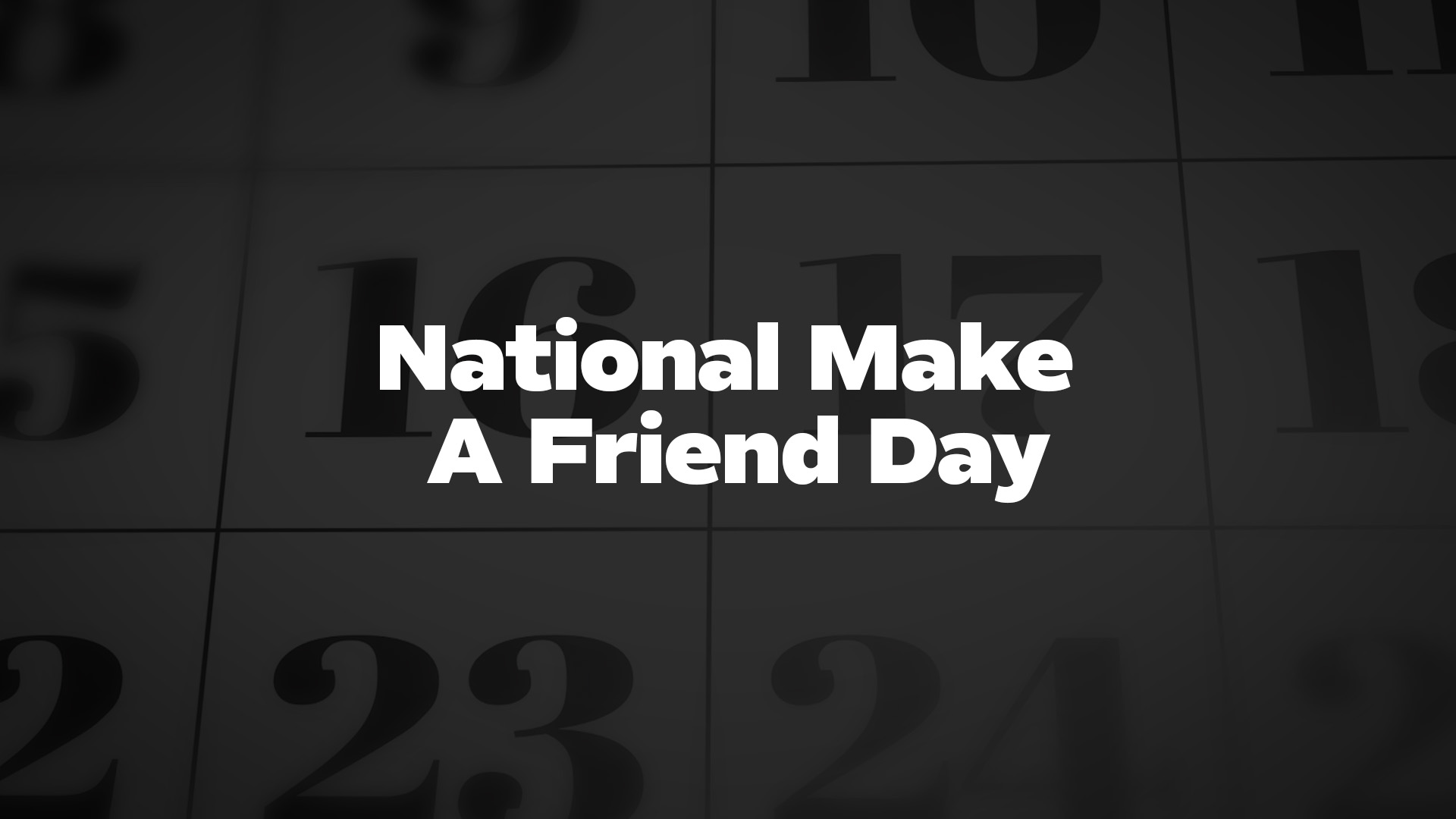 Title image for National Make A Friend Day