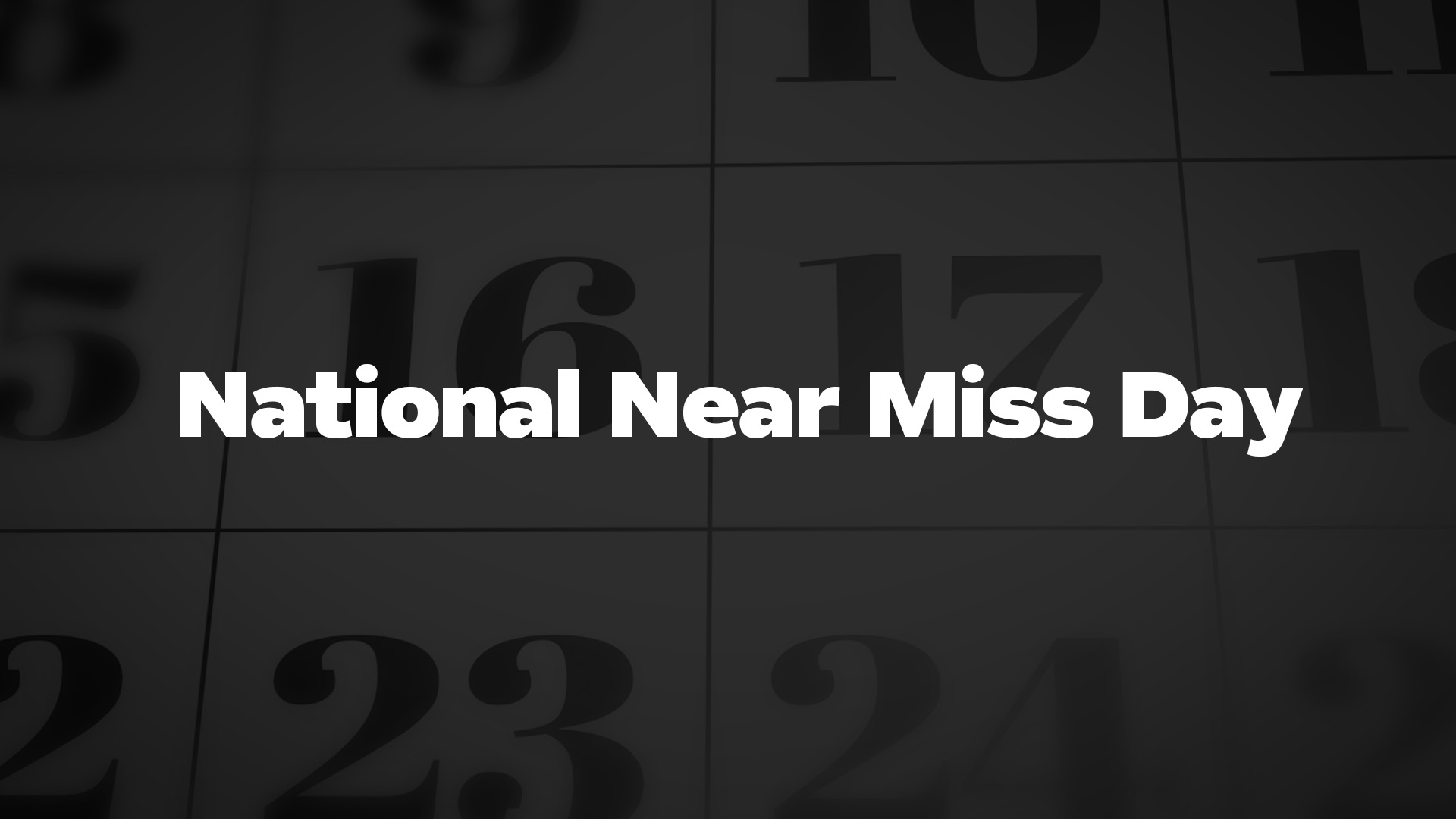 Title image for National Near Miss Day