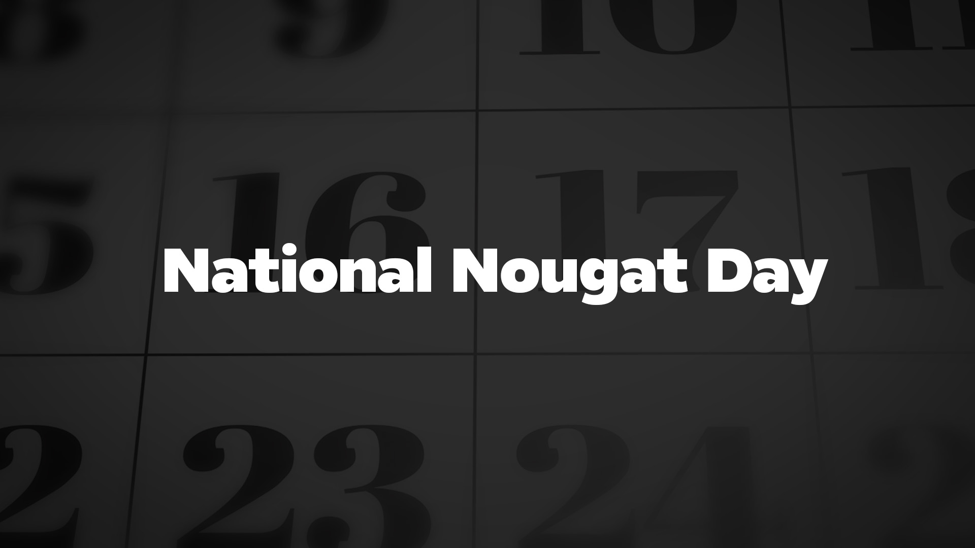 Title image for National Nougat Day