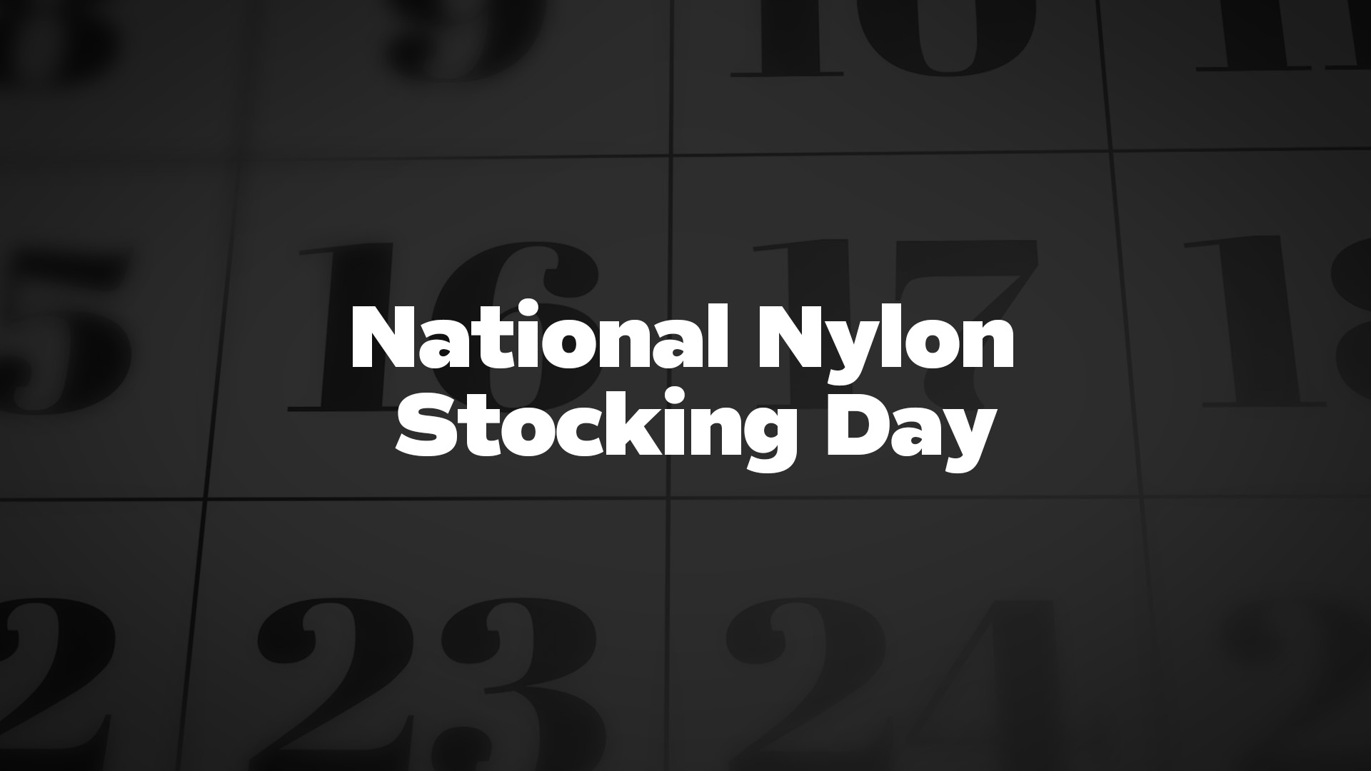 Title image for National Nylon Stocking Day
