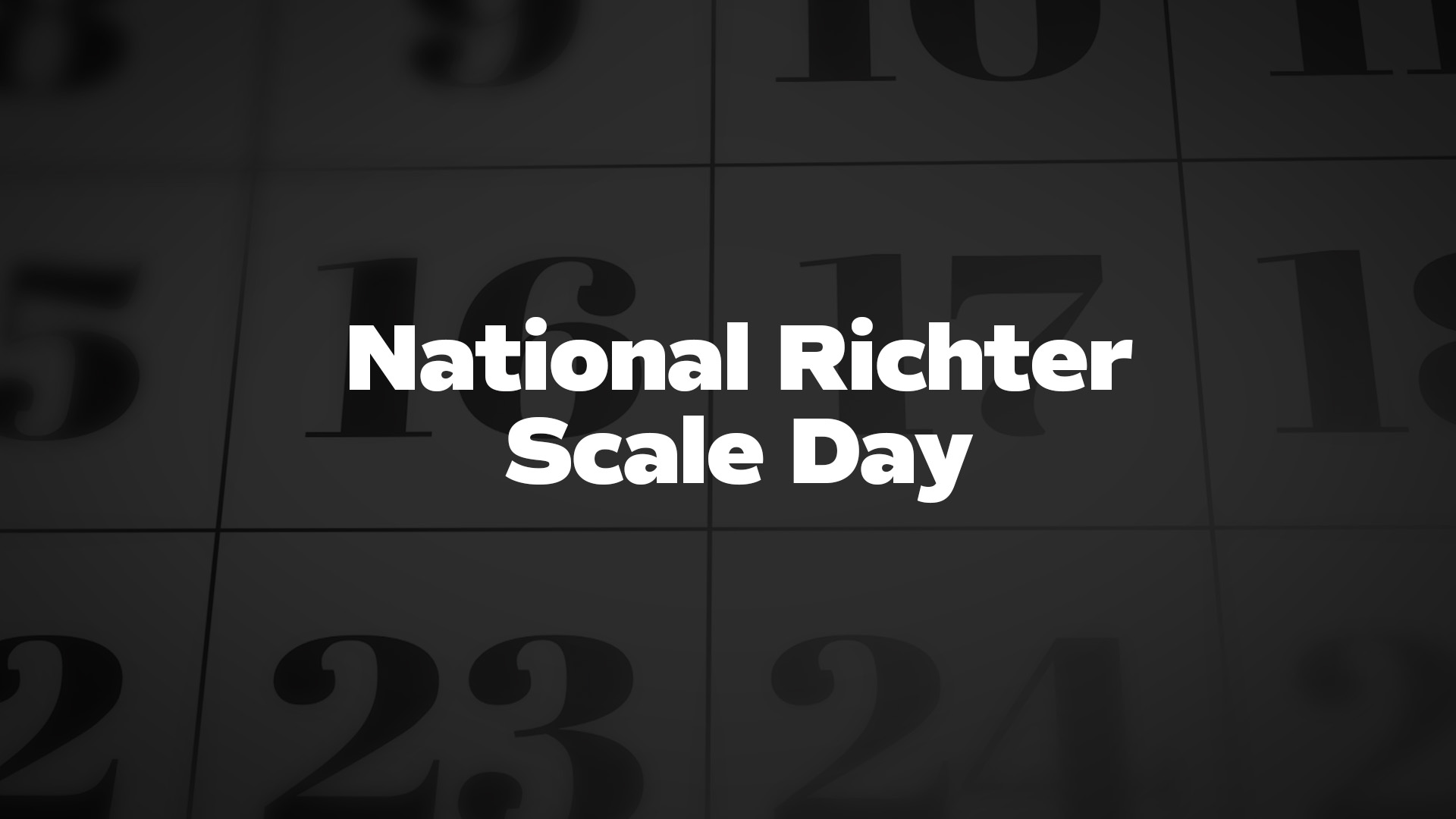 Title image for National Richter Scale Day