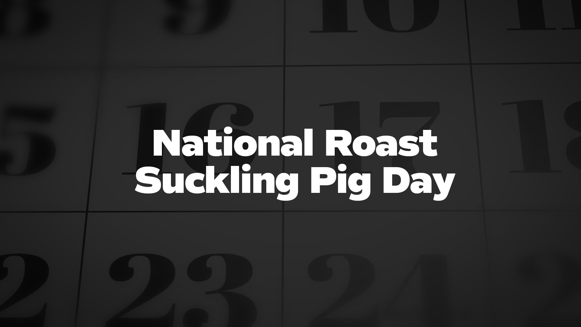 Title image for National Roast Suckling Pig Day