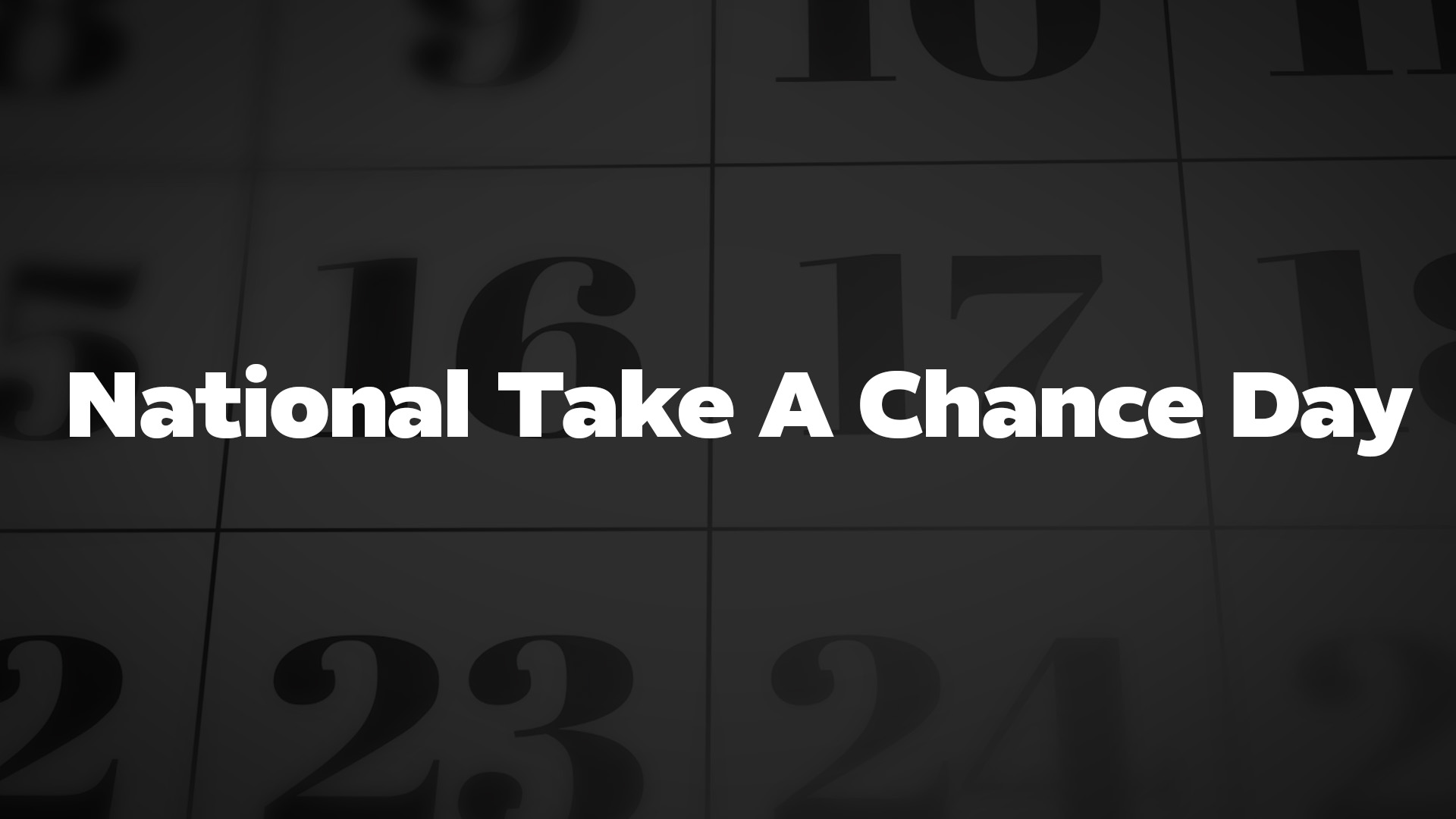 Title image for National Take A Chance Day