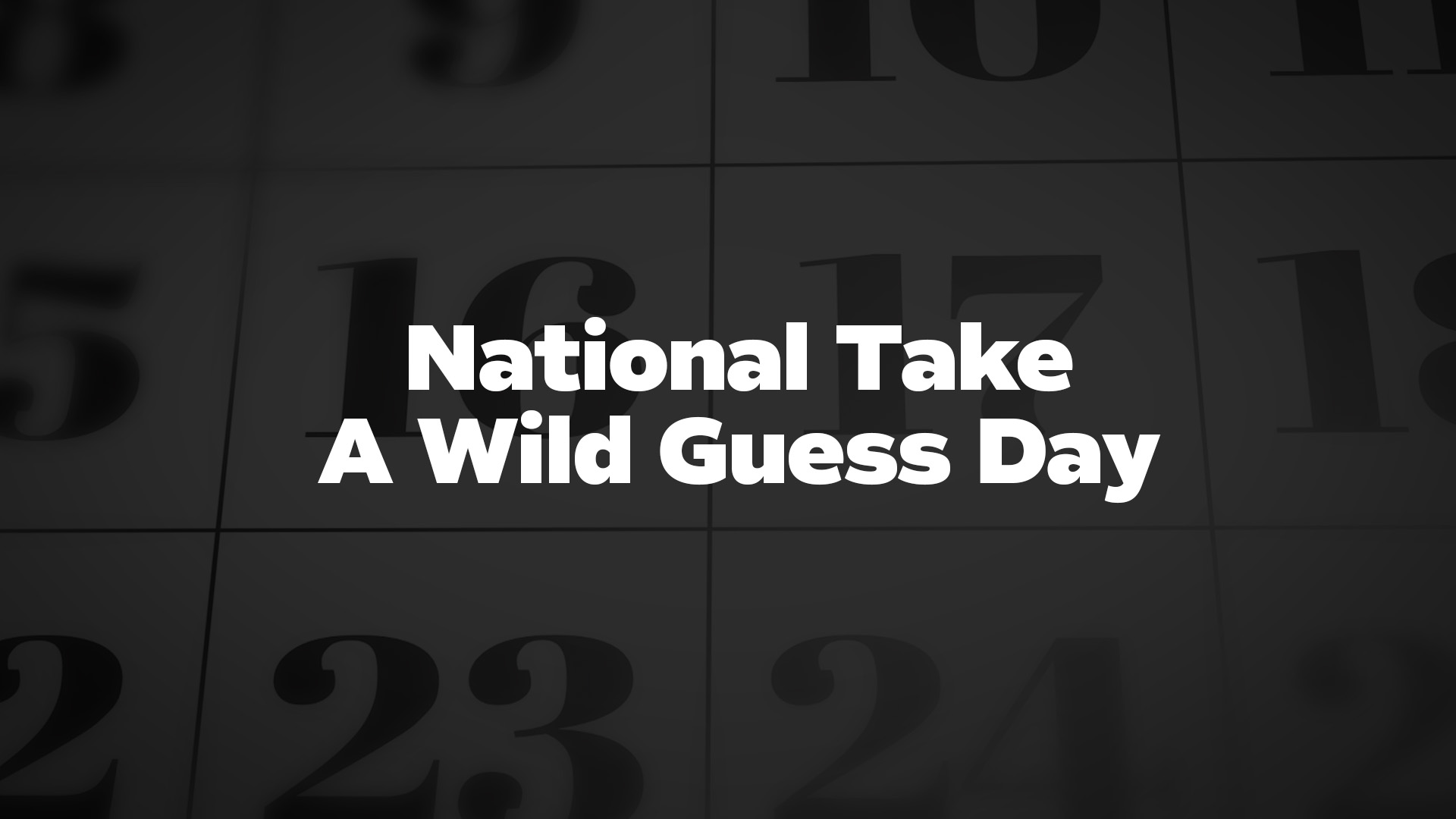 Title image for National Take A Wild Guess Day