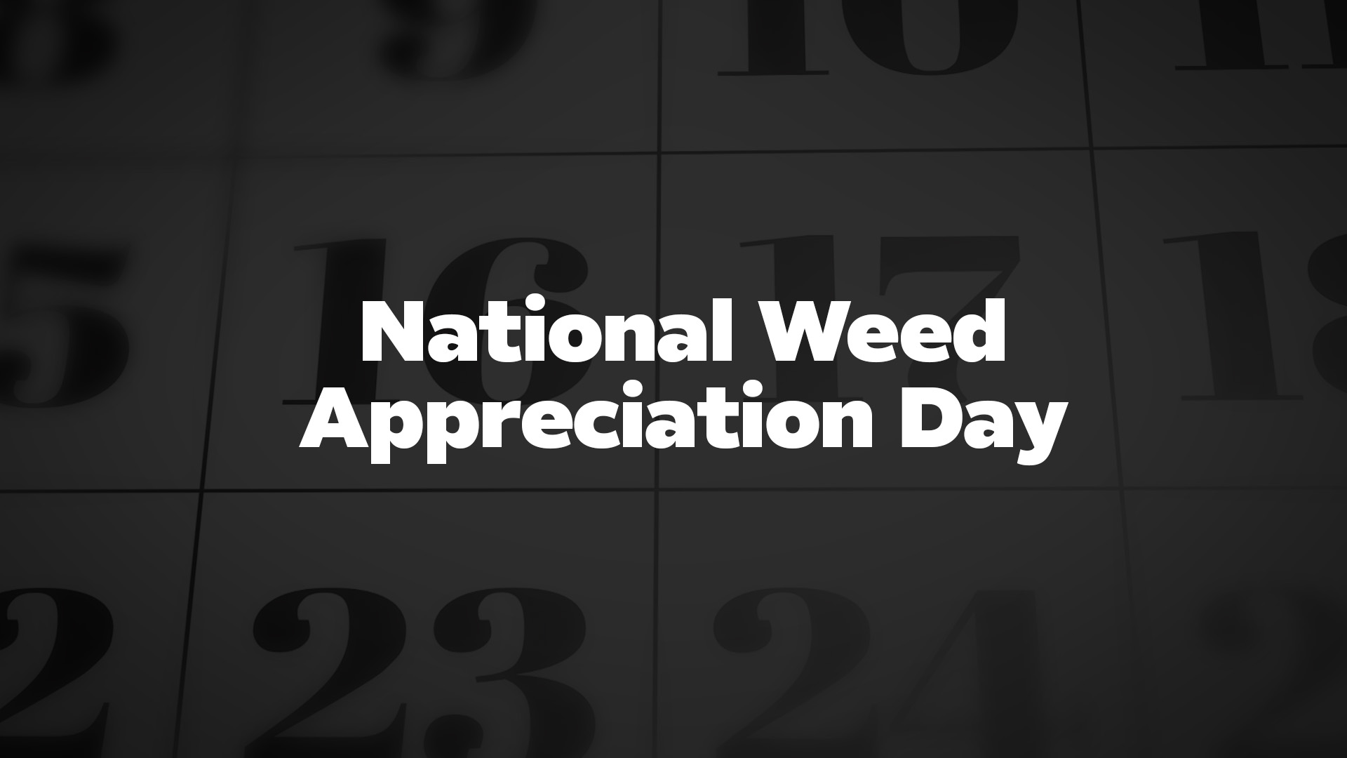Title image for National Weed Appreciation Day
