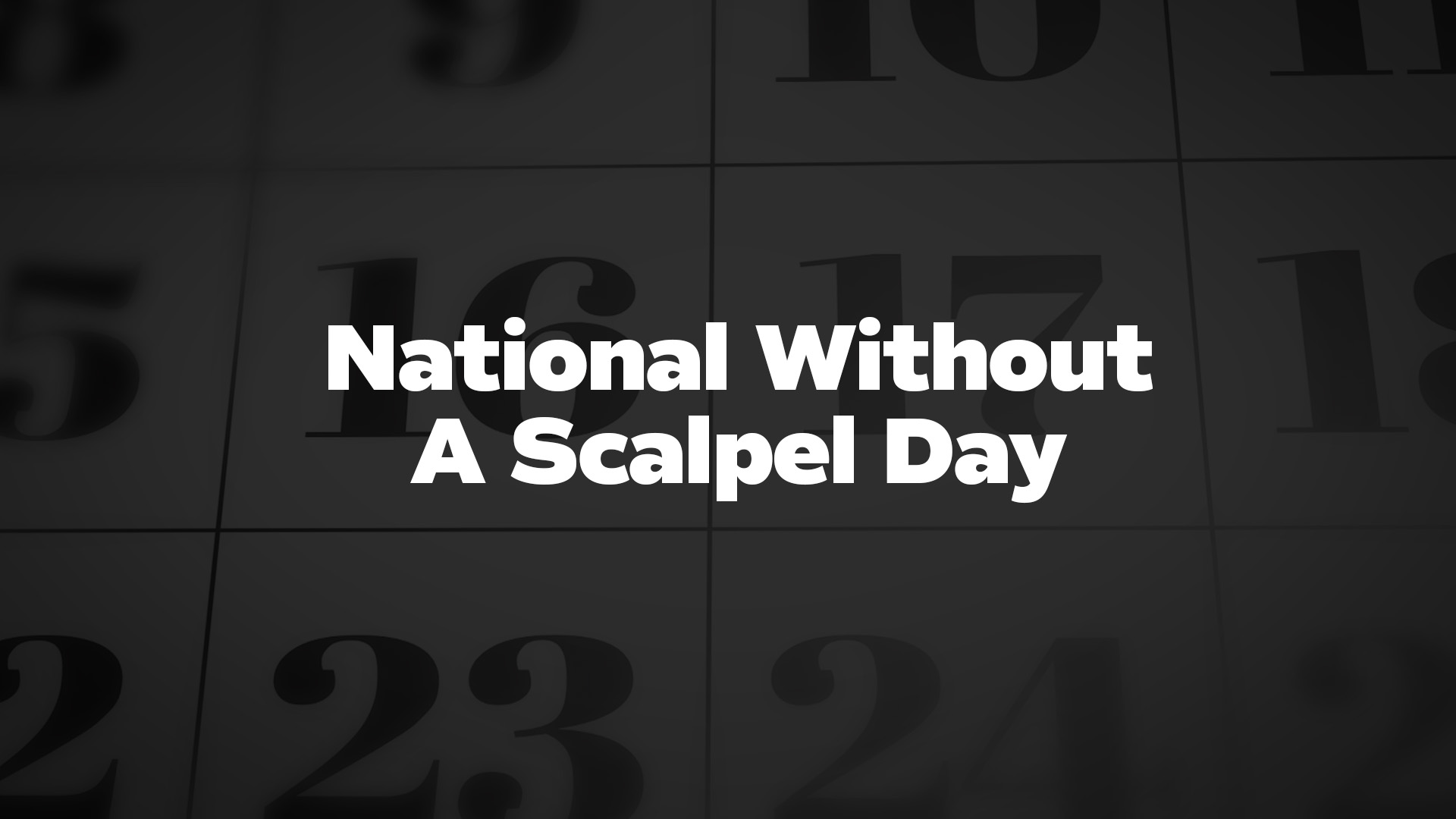 Title image for National Without A Scalpel Day