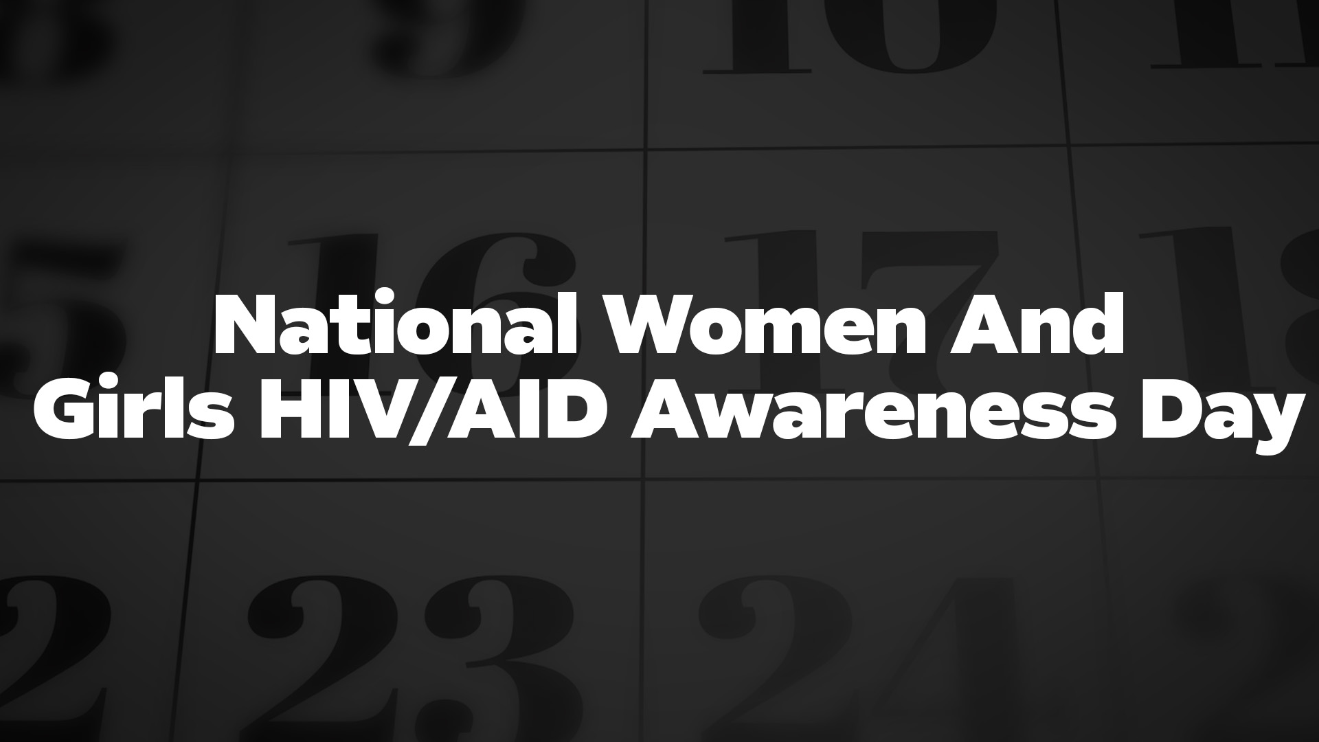 Title image for National Women And Girls Hiv/Aids Awareness Day