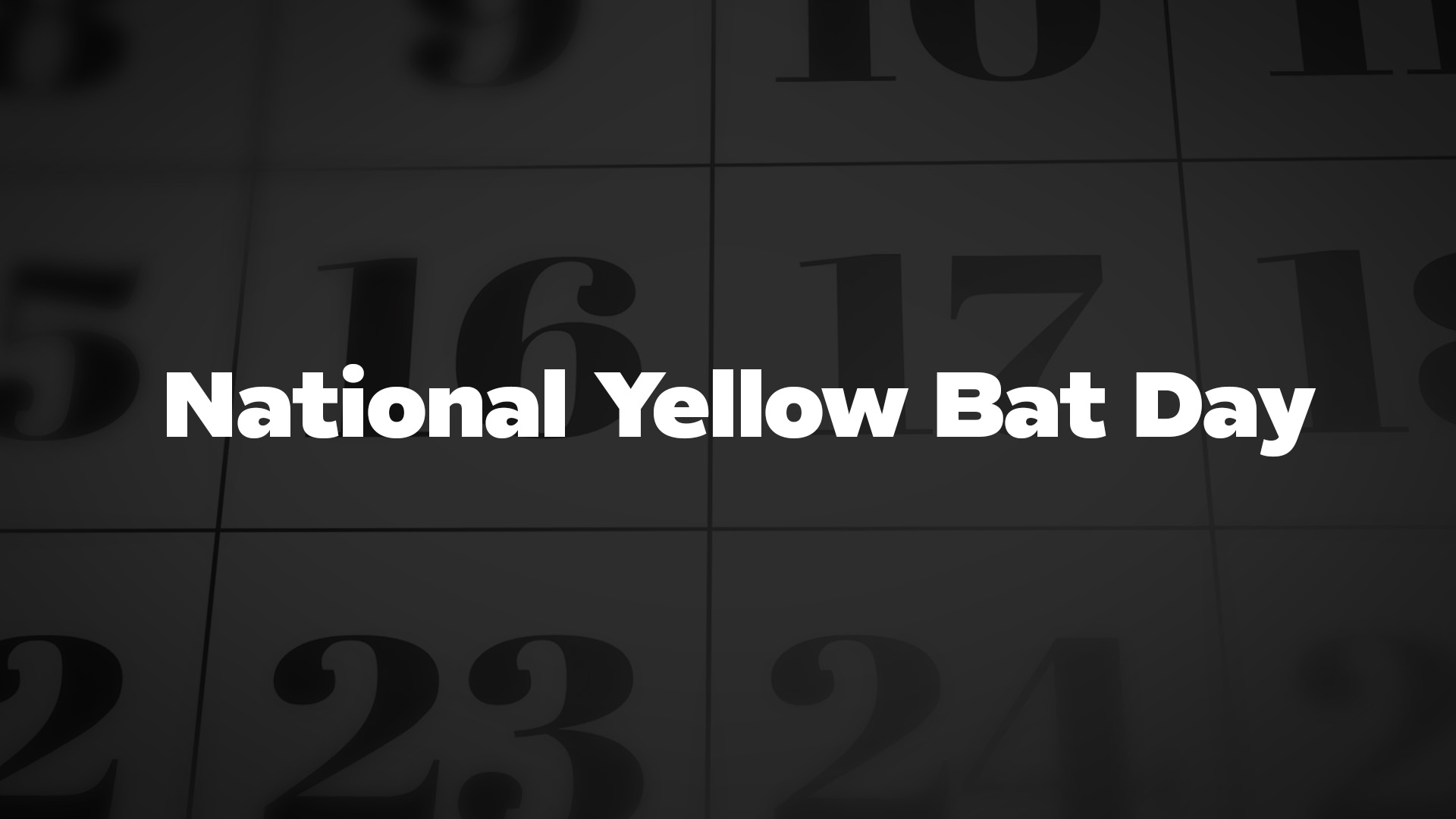 Title image for National Yellow Bat Day