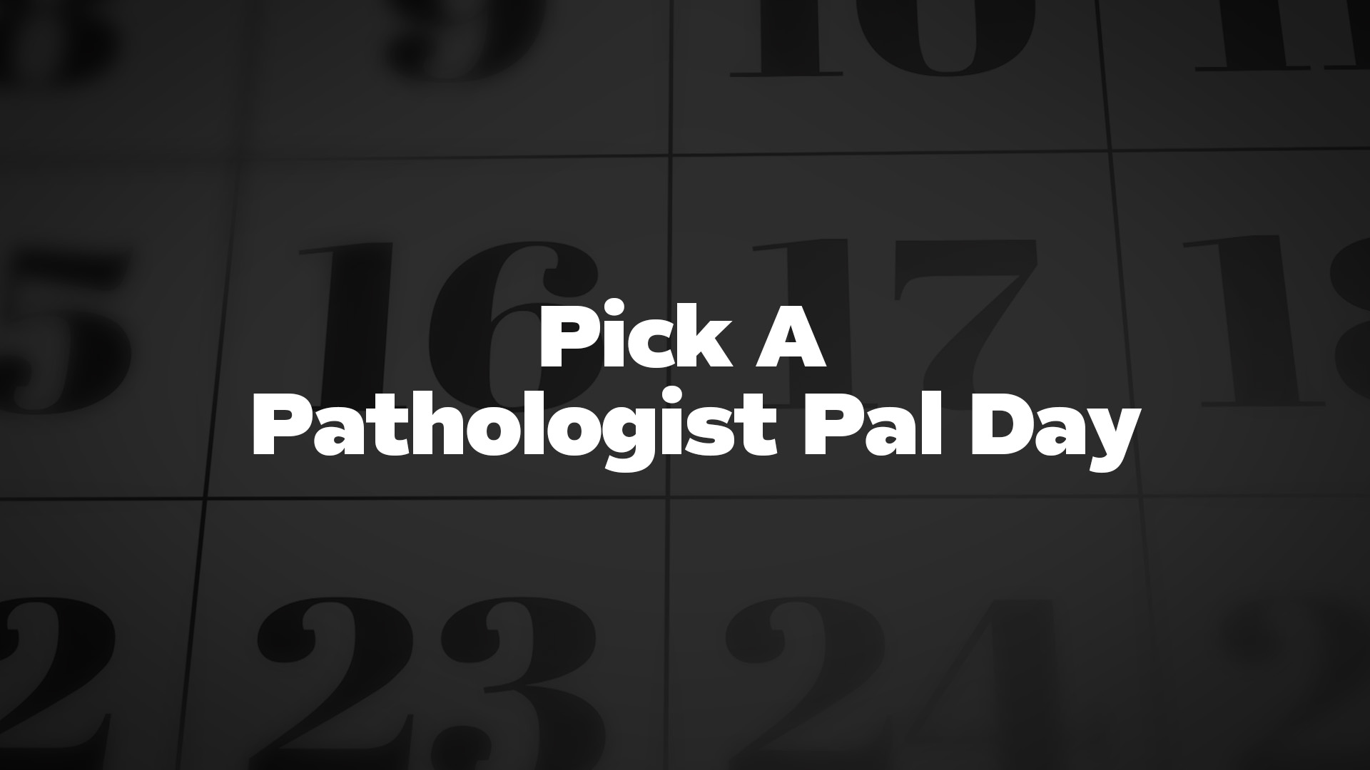 Title image for Pick A Pathologist Pal Day