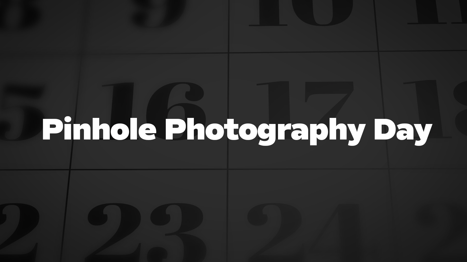 Title image for Pinhole Photography Day