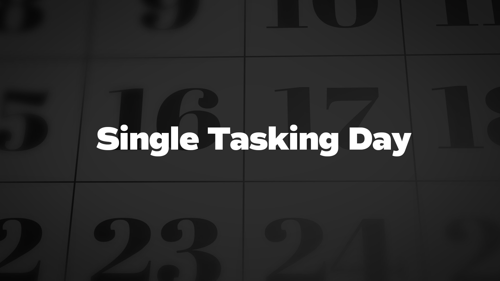 Title image for Single Tasking Day