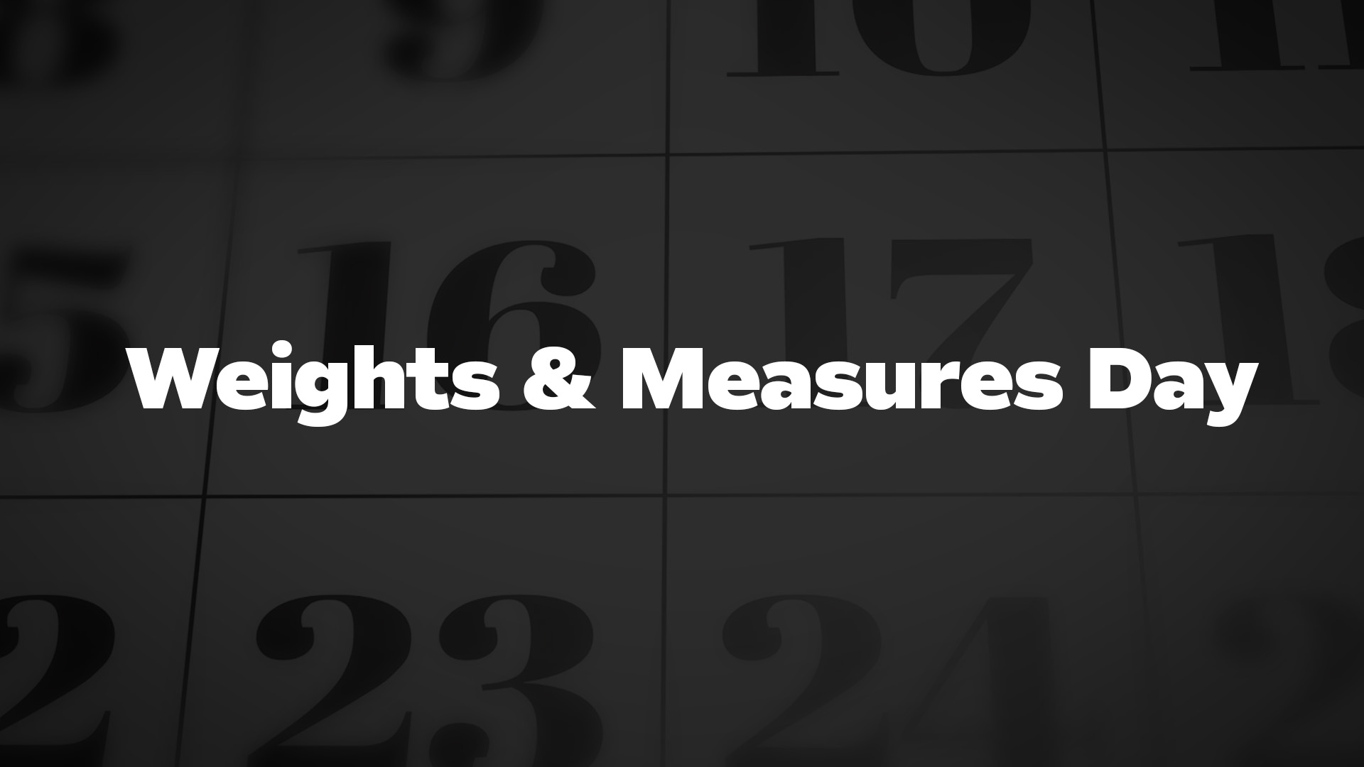 Title image for Weights & Measures Day