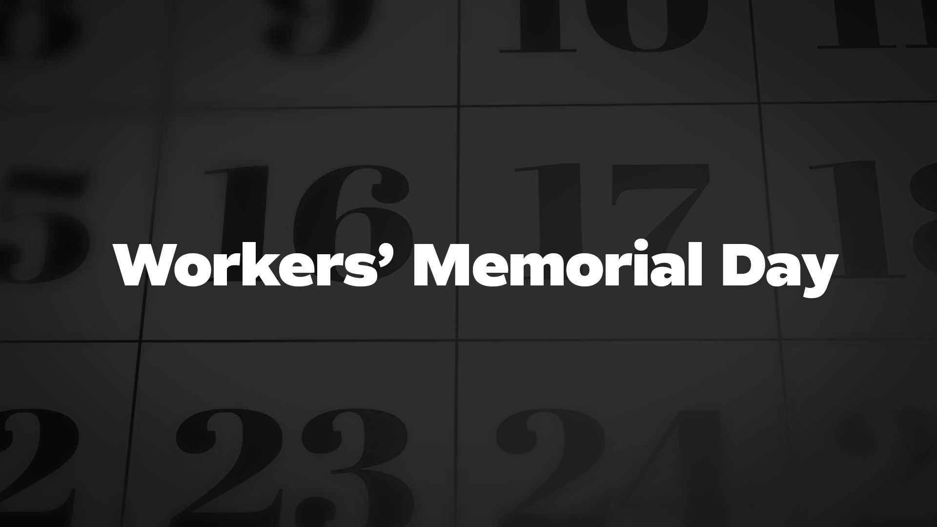 Title image for Workers’ Memorial Day